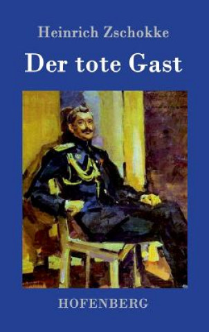 Kniha Der tote Gast Heinrich Zschokke