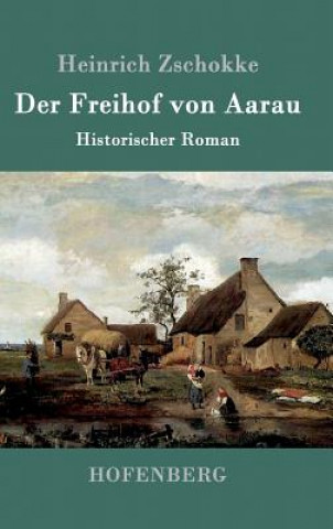 Kniha Freihof von Aarau Heinrich Zschokke