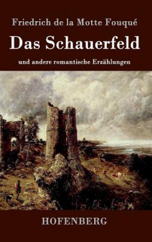 Carte Das Schauerfeld Friedrich De La Motte Fouque