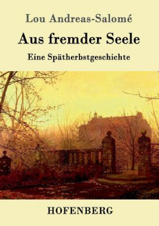 Книга Aus fremder Seele Lou Andreas-Salome