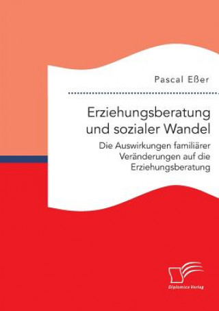 Kniha Erziehungsberatung und sozialer Wandel Pascal Eßer