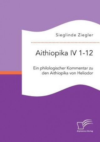 Kniha Aithiopika IV 1-12 Sieglinde Ziegler