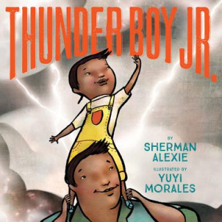 Kniha Thunder Boy Jr Alexie Sherman