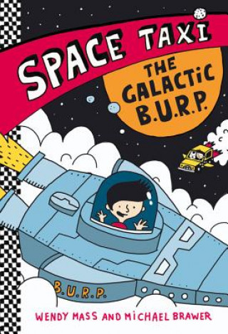 Kniha Space Taxi: The Galactic B.U.R.P Wendy Mass