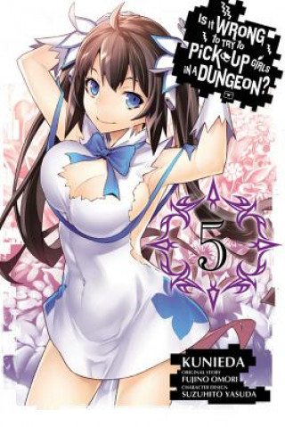 Książka Is It Wrong to Try to Pick Up Girls in a Dungeon?, Vol. 5 (manga) Fujino Omori