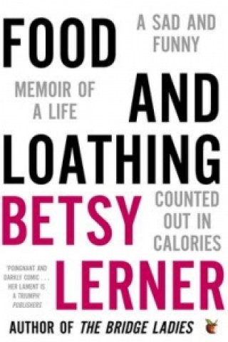 Kniha Food And Loathing Betsy Lerner