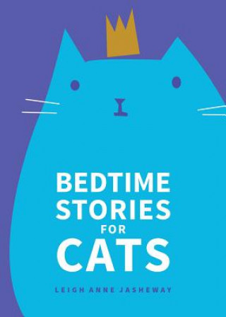 Könyv Bedtime Stories for Cats Leigh Anne Jasheway