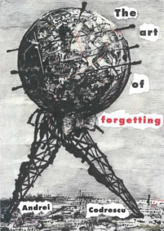 Kniha Art of Forgetting Andrei Codrescu