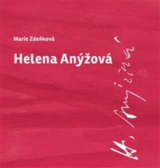 Könyv Helena Anýžová Marie Zdeňková