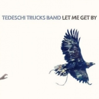Audio Let Me Get By, 1 Audio-CD Tedeschi Trucks Band