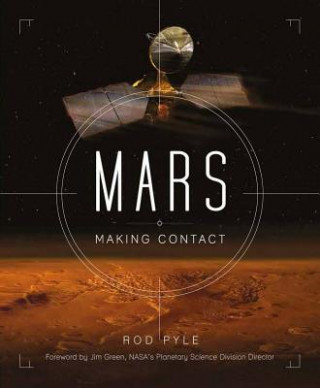 Kniha Mars: Making Contact Rod Pyle