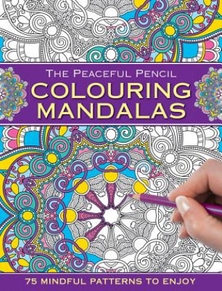 Carte Peaceful Pencil: Colouring Mandalas Peony Press