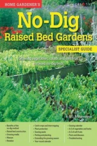 Книга Home Gardener's No-Dig Raised Bed Gardens A Bridgewater