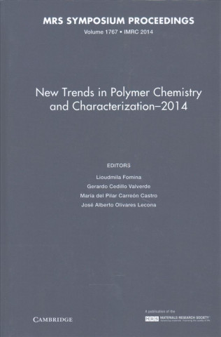 Książka New Trends in Polymer Chemistry and Characterization - 2014: Volume 1767 Lioudmila Fomina