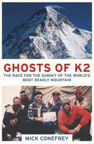 Kniha Ghosts of K2 Mick Conefrey