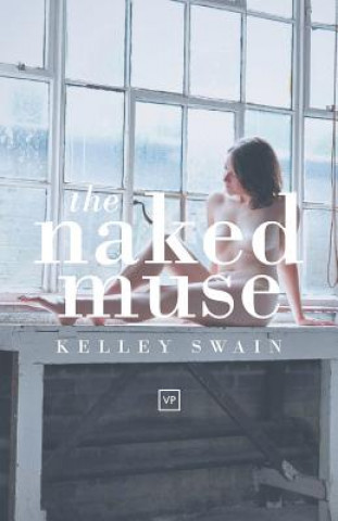 Książka Naked Muse Kelley Swain