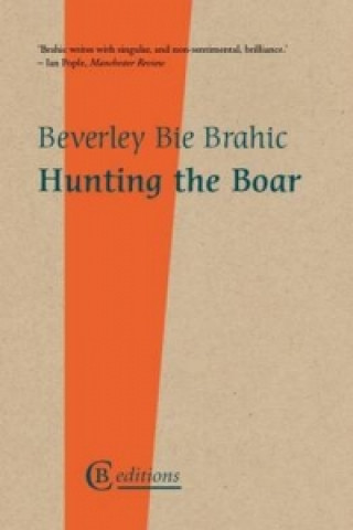 Könyv Hunting the Boar Beverley Bie Brahic