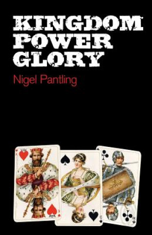 Könyv Kingdom Power Glory Nigel Pantling