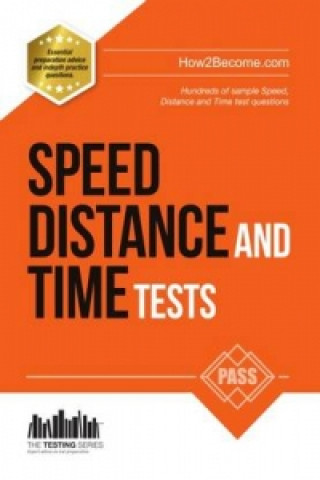 Kniha Speed, Distance and Time Tests: 100s of Sample Speed, Distance & Time Practice Questions and Answers How2Become