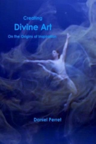 Kniha Creating Divine Art Daniel Perret