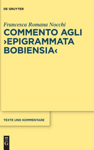 Könyv Commento Agli Epigrammata Bobiensia Francesca Romana Nocchi