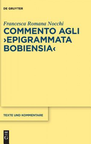 Livre Commento Agli Epigrammata Bobiensia Francesca Romana Nocchi