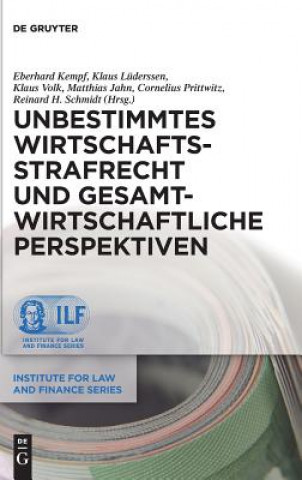 Book Unbestimmtes Wirtschaftsstrafrecht und gesamtwirtschaftliche Perspektiven Eberhard Kempf