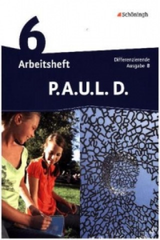 Carte P.A.U.L. D. - Persönliches Arbeits- und Lesebuch Deutsch - Differenzierende Ausgabe für Realschulen und Gemeinschaftsschulen in Baden-Württemberg Frank Radke