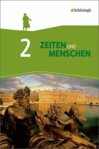 Книга Zeiten und Menschen - Geschichtswerk für das Gymnasium (G8) in Nordrhein-Westfalen - Neubearbeitung, m. 1 Buch, m. 1 Online-Zugang 