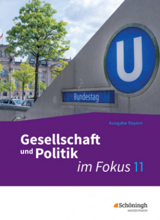 Kniha ... im Fokus - Sozialkunde für die gymnasiale Oberstufe in Bayern - Neubearbeitung, m. 1 Buch, m. 1 Online-Zugang 