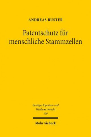 Kniha Patentschutz fur menschliche Stammzellen Andreas Ruster