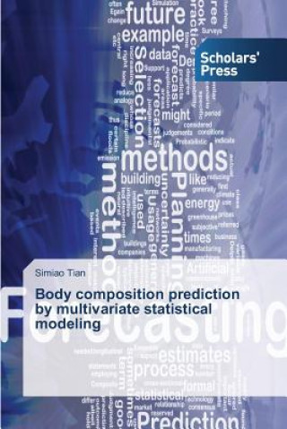 Carte Body composition prediction by multivariate statistical modeling Tian Simiao