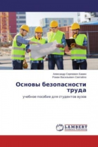 Kniha Osnovy bezopasnosti truda Alexandr Sergeevich Bazhin