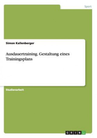 Kniha Ausdauertraining. Gestaltung eines Trainingsplans Simon Kallenberger