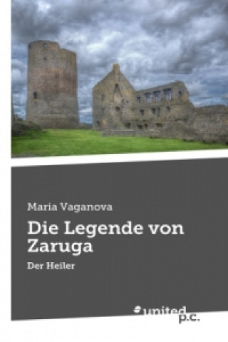 Kniha Die Legende von Zaruga Maria Vaganova
