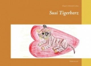 Könyv Susi Tigerherz Margit S. Schiwarth-Lochau