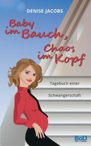 Carte Baby im Bauch, Chaos im Kopf Denise Jacobs