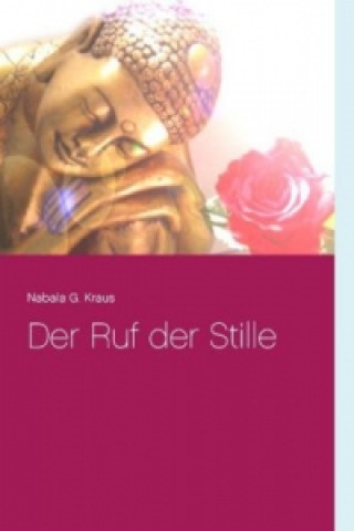 Kniha Der Ruf der Stille Kraus Nabala G.