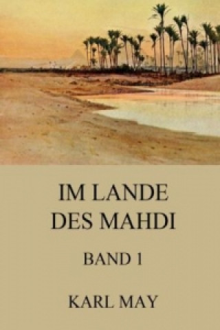 Buch Im Lande des Mahdi, Band 1 Karl May