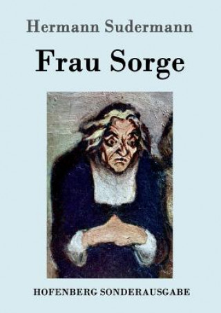 Könyv Frau Sorge Hermann Sudermann