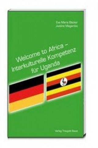 Libro Welcome to Africa - Interkulturelle Kompetenz für Uganda Eva Maria Bäcker