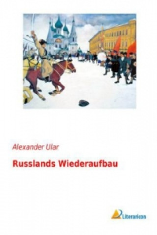 Buch Russlands Wiederaufbau Alexander Ular