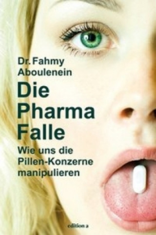 Книга Die Pharma-Falle Fahmy Aboulenein