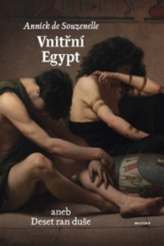Kniha Vnitřní Egypt aneb Deset ran duše Annick de Souzenelle