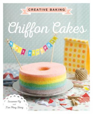 Książka Creative Baking: Chiffon Cakes Susanne Ng