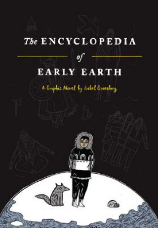 Carte Encyclopedia of Early Earth Isabel Greenberg