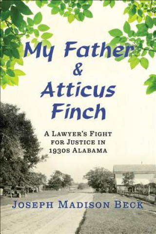 Knjiga My Father and Atticus Finch Joseph Beck