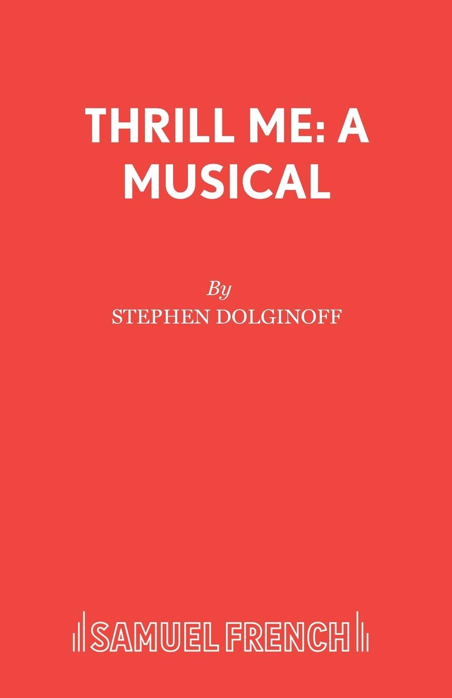 Könyv Thrill Me Stephen Dolginoff