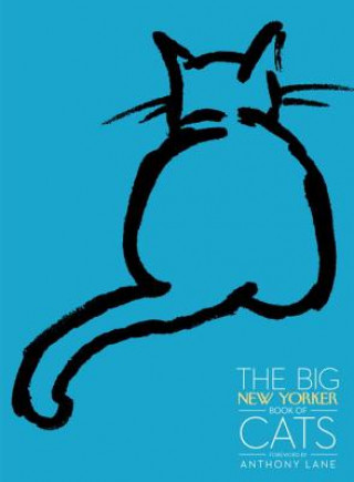 Kniha Big New Yorker Book of Cats Anthony Lane
