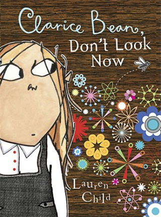 Livre Clarice Bean, Don't Look Now Lauren Child